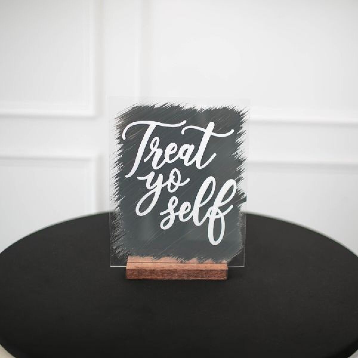 Treat yo self Table Sign